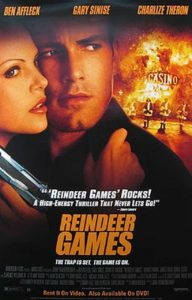 The promotional poster for "Reindeer Games" starring Ben Affleck and Charlize Theron