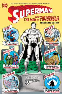 SUPERMAN: WHATEVER HAPPENED TO THE MAN OF TOMORROW? THE DELUXE EDITION